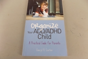 Organize your ADD/ADHD child